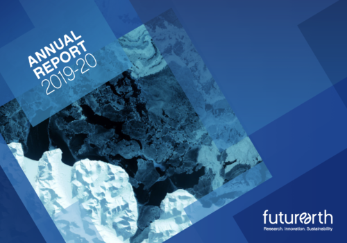 Download Future Earth's 2019-2020 Annual Report (PDF, 6.7 MB)